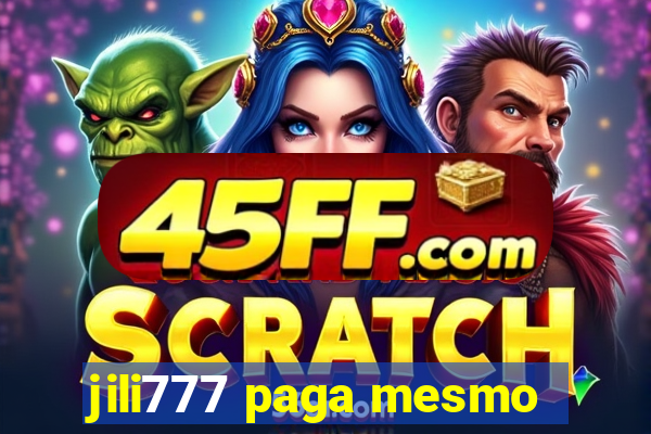jili777 paga mesmo